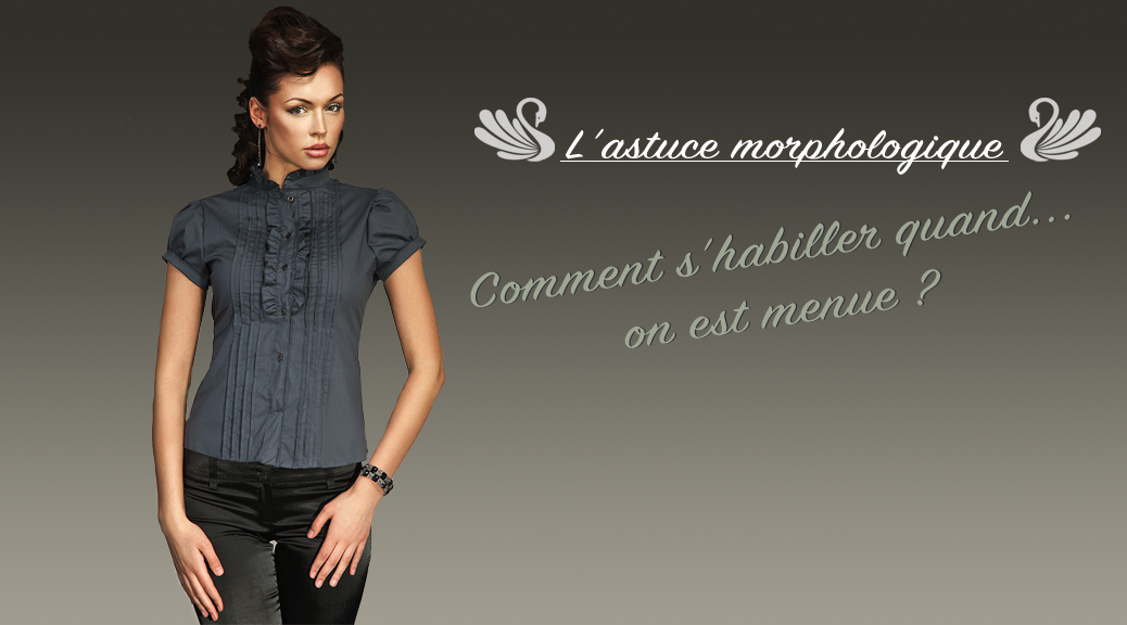 Comment s'habiller quand on est mince, voire maigre ?