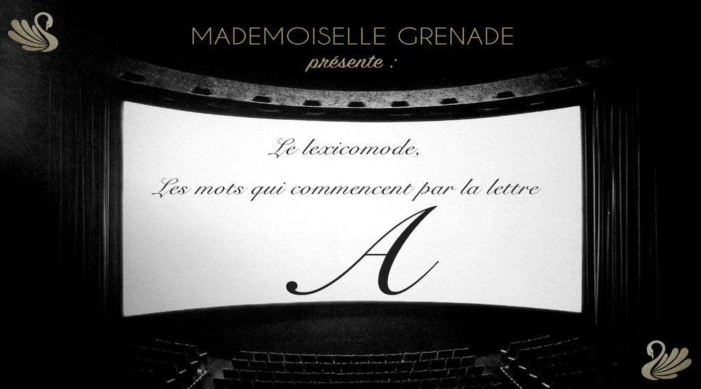 Définitions des mots de la mode : la lettre A