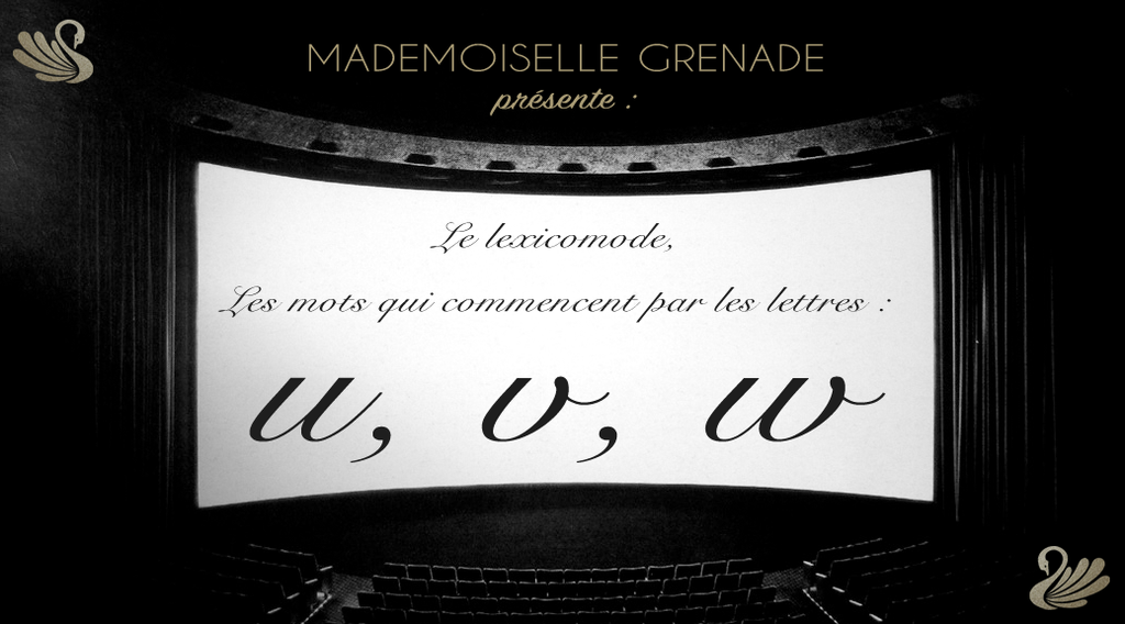 Définitions des mots de la mode : les lettres U, V, W