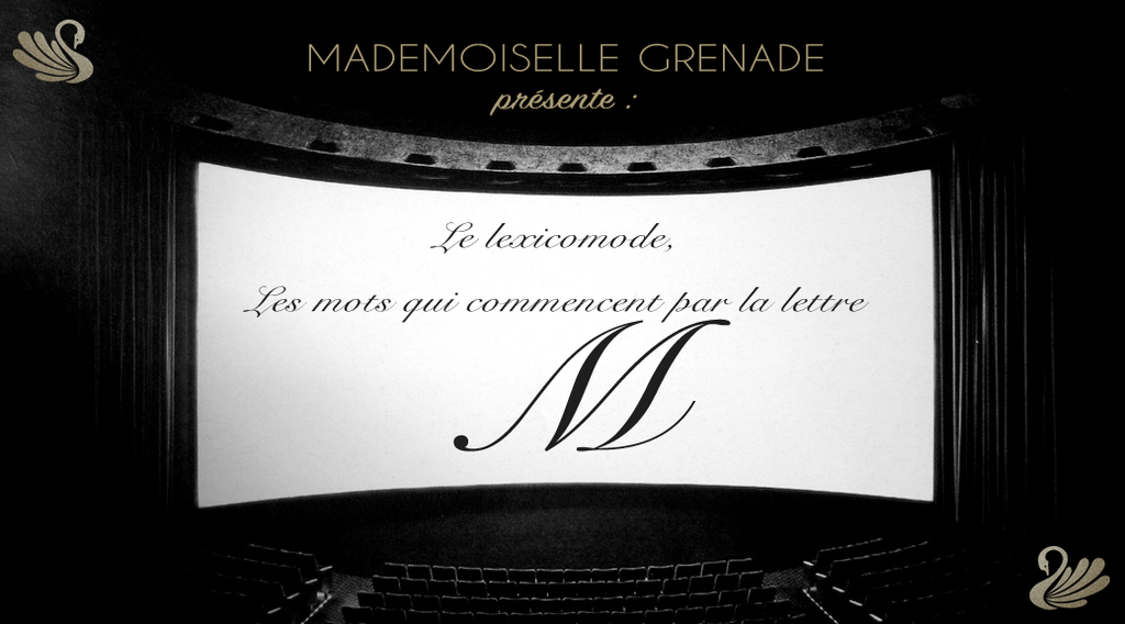 Définitions des mots de la mode : la lettre M